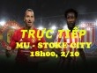 TRỰC TIẾP MU - Stoke City: Martial vào sân phá bế tắc