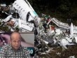 Lời tiên tri đáng sợ 8 tháng trước về thảm kịch rơi máy bay chở đội bóng Brazil