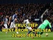 TRỰC TIẾP West Brom – Chelsea: Chiến thắng đậm đà (KT)