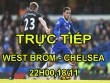 TRỰC TIẾP West Brom – Chelsea: Morata, Hazard tung 2 "cú đấm"