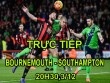 TRỰC TIẾP bóng đá Bournemouth - Southampton: Quyết giành 3 điểm