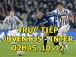 TRỰC TIẾP Juventus - Inter Milan: "Tiểu Messi" dự bị, Buffon vắng mặt