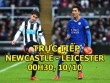 TRỰC TIẾP Newcastle - Leicester: Đọ sức cân não, tranh tài nảy lửa