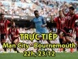 TRỰC TIẾP bóng đá Man City - Bournemouth: Aguero "nổi loạn"