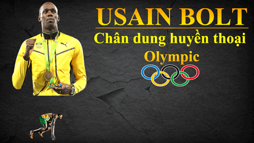 Huyền thoại Usain Bolt: Vĩ đại & ngạo nghễ (Infographic)