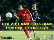 TRỰC TIẾP U16 Việt Nam - U16 Iran: Giấc mơ World Cup rất gần