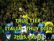 TRỰC TIẾP bóng đá Italia - Thụy Điển: Nhập cuộc tốc độ